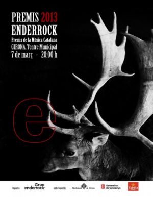La gala de lliurament dels Premis Enderrock 2013 es farà el dia 7 de març al Teatre Municipal de Girona